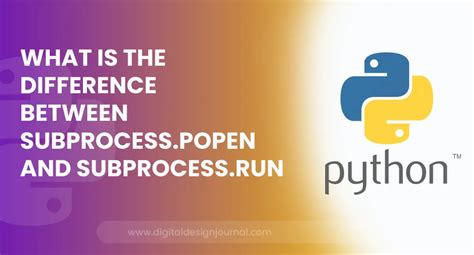 Fixing Code Errors with Subprocess.Popen and Subprocess.Run